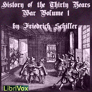 History of the Thirty Years War, Volume 1 - Friedrich Schiller Audiobooks - Free Audio Books | Knigi-Audio.com/en/