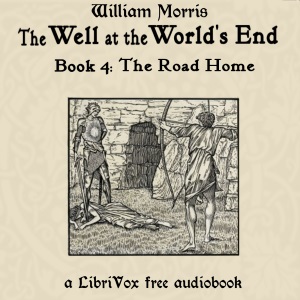 The Well at the World's End: Book 4: The Road Home - William Morris Audiobooks - Free Audio Books | Knigi-Audio.com/en/