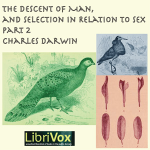 The Descent of Man and Selection in Relation to Sex, Part 2 - Charles Darwin Audiobooks - Free Audio Books | Knigi-Audio.com/en/