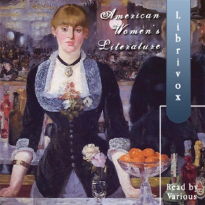 American Women's Literature, 1847 to 1922 - Various Audiobooks - Free Audio Books | Knigi-Audio.com/en/