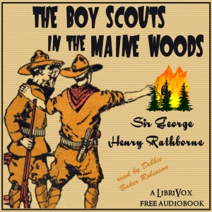 The Boy Scouts in the Maine Woods - St. George Henry Rathborne Audiobooks - Free Audio Books | Knigi-Audio.com/en/