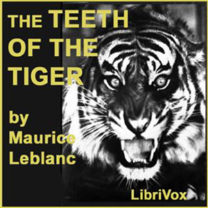 The Teeth of the Tiger - Maurice Leblanc Audiobooks - Free Audio Books | Knigi-Audio.com/en/