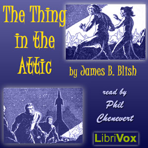 The Thing in the Attic (version 2) - James B. Blish Audiobooks - Free Audio Books | Knigi-Audio.com/en/