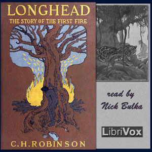 Longhead: The Story of the First Fire - C. H. ROBINSON Audiobooks - Free Audio Books | Knigi-Audio.com/en/