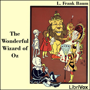 The Wonderful Wizard of Oz (version 3) (Dramatic Reading) - L. Frank Baum Audiobooks - Free Audio Books | Knigi-Audio.com/en/