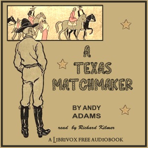 A Texas Matchmaker - Andy ADAMS Audiobooks - Free Audio Books | Knigi-Audio.com/en/