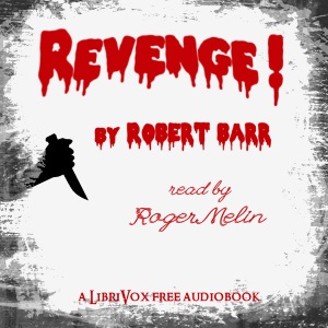 Revenge! - Robert BARR Audiobooks - Free Audio Books | Knigi-Audio.com/en/