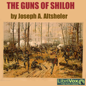 The Guns of Shiloh - Joseph A. Altsheler Audiobooks - Free Audio Books | Knigi-Audio.com/en/