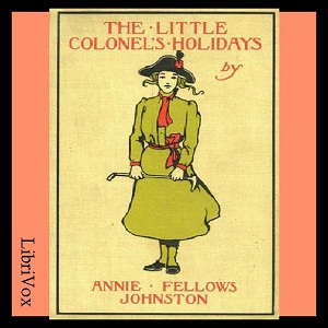 The Little Colonel's Holidays - Annie Fellows Johnston Audiobooks - Free Audio Books | Knigi-Audio.com/en/