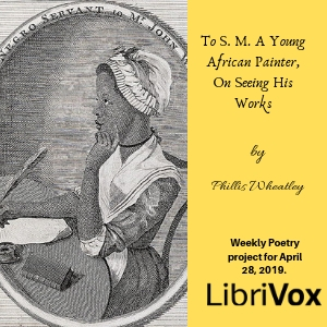 To S. M. A Young African Painter, On Seeing His Works - Phillis WHEATLEY Audiobooks - Free Audio Books | Knigi-Audio.com/en/