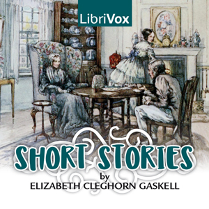Short Stories (Household Words 1850-58) - Elizabeth Cleghorn Gaskell Audiobooks - Free Audio Books | Knigi-Audio.com/en/