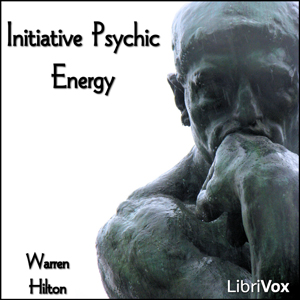 Initiative Psychic Energy - Warren HILTON Audiobooks - Free Audio Books | Knigi-Audio.com/en/