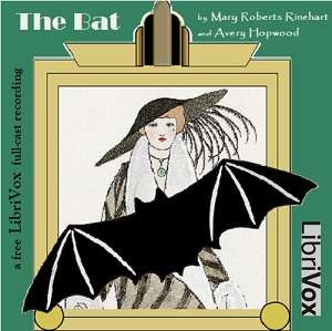 The Bat (Version 2 Dramatic Reading) - Mary Roberts Rinehart Audiobooks - Free Audio Books | Knigi-Audio.com/en/