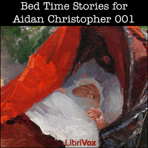 Bed Time Stories for Aidan Christopher - Various Audiobooks - Free Audio Books | Knigi-Audio.com/en/
