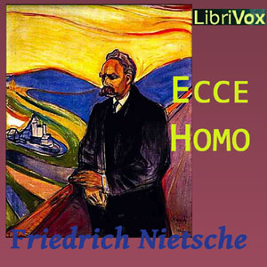 Ecce Homo - Friedrich Nietzsche Audiobooks - Free Audio Books | Knigi-Audio.com/en/