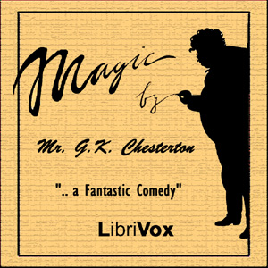 Magic: A Fantastic Comedy - G. K. Chesterton Audiobooks - Free Audio Books | Knigi-Audio.com/en/