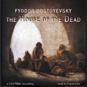 The House of the Dead - Fyodor Dostoyevsky Audiobooks - Free Audio Books | Knigi-Audio.com/en/