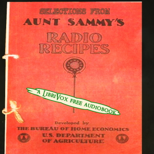 Selections from Aunt Sammy's Radio Recipes and USDA Favorites - Ruth van Deman Audiobooks - Free Audio Books | Knigi-Audio.com/en/