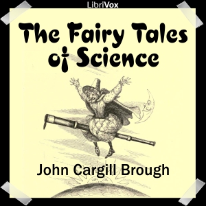 The Fairy Tales of Science - John Cargill BROUGH Audiobooks - Free Audio Books | Knigi-Audio.com/en/