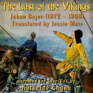 The Last of the Vikings - Johan BOJER Audiobooks - Free Audio Books | Knigi-Audio.com/en/