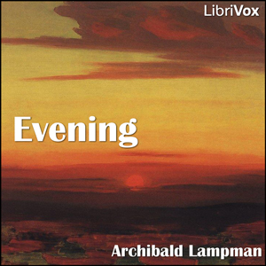 Evening - Archibald Lampman Audiobooks - Free Audio Books | Knigi-Audio.com/en/