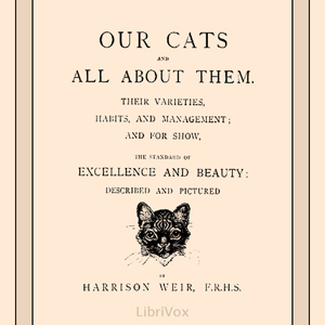 Our Cats and All About Them - Harrison WEIR Audiobooks - Free Audio Books | Knigi-Audio.com/en/