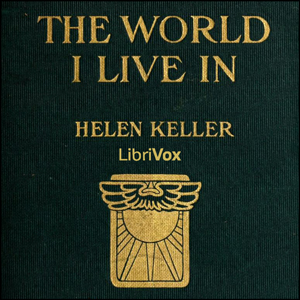 The World I Live In - Helen KELLER Audiobooks - Free Audio Books | Knigi-Audio.com/en/