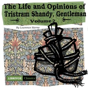 The Life and Opinions of Tristram Shandy, Gentleman Vol. 2 - Laurence Sterne Audiobooks - Free Audio Books | Knigi-Audio.com/en/