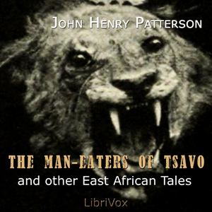 The Man-Eaters of Tsavo - John Henry PATTERSON Audiobooks - Free Audio Books | Knigi-Audio.com/en/