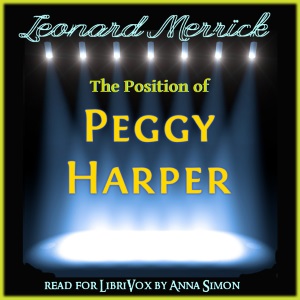 The Position of Peggy Harper - Leonard Merrick Audiobooks - Free Audio Books | Knigi-Audio.com/en/