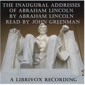 Abraham Lincoln's Inaugural Addresses - Abraham Lincoln Audiobooks - Free Audio Books | Knigi-Audio.com/en/