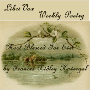 Most Blessed For Ever - Frances Ridley Havergal Audiobooks - Free Audio Books | Knigi-Audio.com/en/