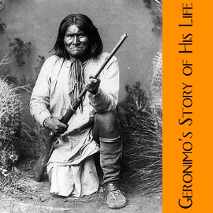 Geronimo’s Story of His Life - GERONIMO Audiobooks - Free Audio Books | Knigi-Audio.com/en/