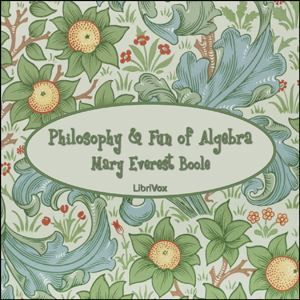 Philosophy and Fun of Algebra - Mary Everest BOOLE Audiobooks - Free Audio Books | Knigi-Audio.com/en/