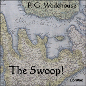 The Swoop! - P. G. Wodehouse Audiobooks - Free Audio Books | Knigi-Audio.com/en/