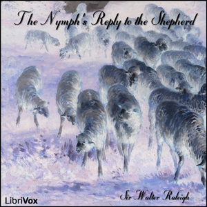 The Nymph's Reply to the Shepherd - Sir Walter RALEIGH Audiobooks - Free Audio Books | Knigi-Audio.com/en/