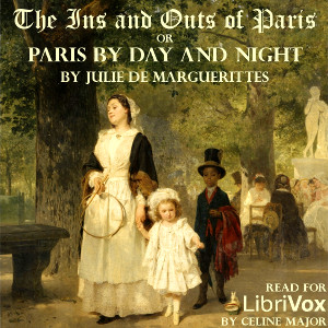 The Ins and Outs of Paris or Paris by Day and Night - Julie de MARGUERITTES Audiobooks - Free Audio Books | Knigi-Audio.com/en/