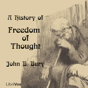 A History of Freedom of Thought - John Bagnell BURY Audiobooks - Free Audio Books | Knigi-Audio.com/en/