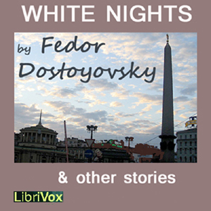 White Nights & Other Stories - Fyodor Dostoyevsky Audiobooks - Free Audio Books | Knigi-Audio.com/en/