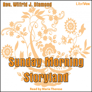 Sunday Morning Storyland - Rev. Wilfrid J. DIAMOND Audiobooks - Free Audio Books | Knigi-Audio.com/en/