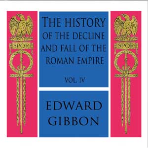 The History of the Decline and Fall of the Roman Empire Vol. IV - Edward Gibbon Audiobooks - Free Audio Books | Knigi-Audio.com/en/