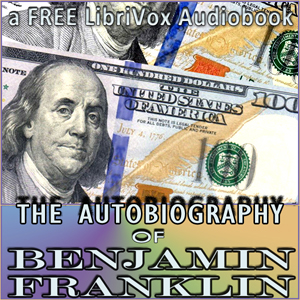 The Autobiography of Benjamin Franklin (Version 2) - Benjamin FRANKLIN Audiobooks - Free Audio Books | Knigi-Audio.com/en/