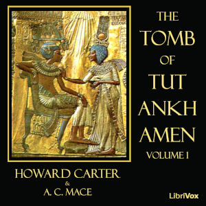 The Tomb of Tut-Ankh-Amen Vol. 1 - Howard CARTER Audiobooks - Free Audio Books | Knigi-Audio.com/en/