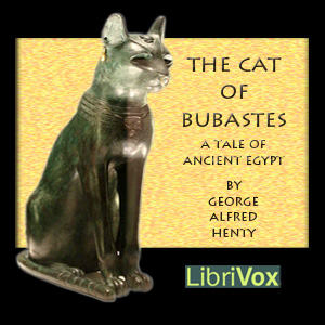 The Cat of Bubastes - G. A. Henty Audiobooks - Free Audio Books | Knigi-Audio.com/en/