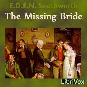 The Missing Bride - E.D.E.N. Southworth Audiobooks - Free Audio Books | Knigi-Audio.com/en/