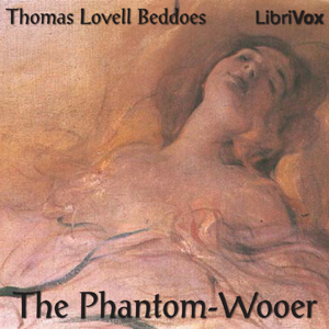 The Phantom-Wooer - Thomas Lovell BEDDOES Audiobooks - Free Audio Books | Knigi-Audio.com/en/