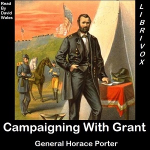 Campaigning With Grant - Horace PORTER Audiobooks - Free Audio Books | Knigi-Audio.com/en/