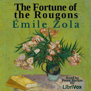 The Fortune of the Rougons - Émile Zola Audiobooks - Free Audio Books | Knigi-Audio.com/en/