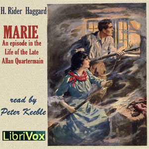 Marie: An Episode in the Life of the Late Allan Quatermain - H. Rider Haggard Audiobooks - Free Audio Books | Knigi-Audio.com/en/