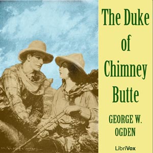 The Duke of Chimney Butte - George W. OGDEN Audiobooks - Free Audio Books | Knigi-Audio.com/en/